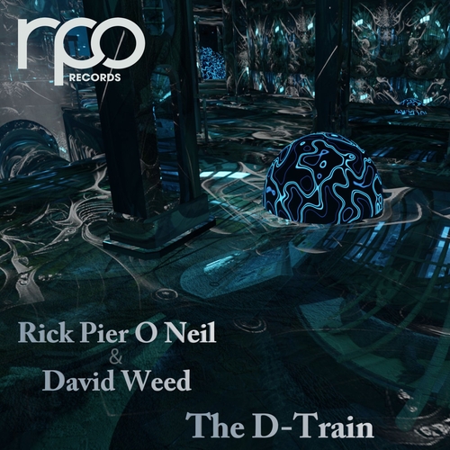 Rick Pier O'Neil & David Weed - The D-Train [RRC208]